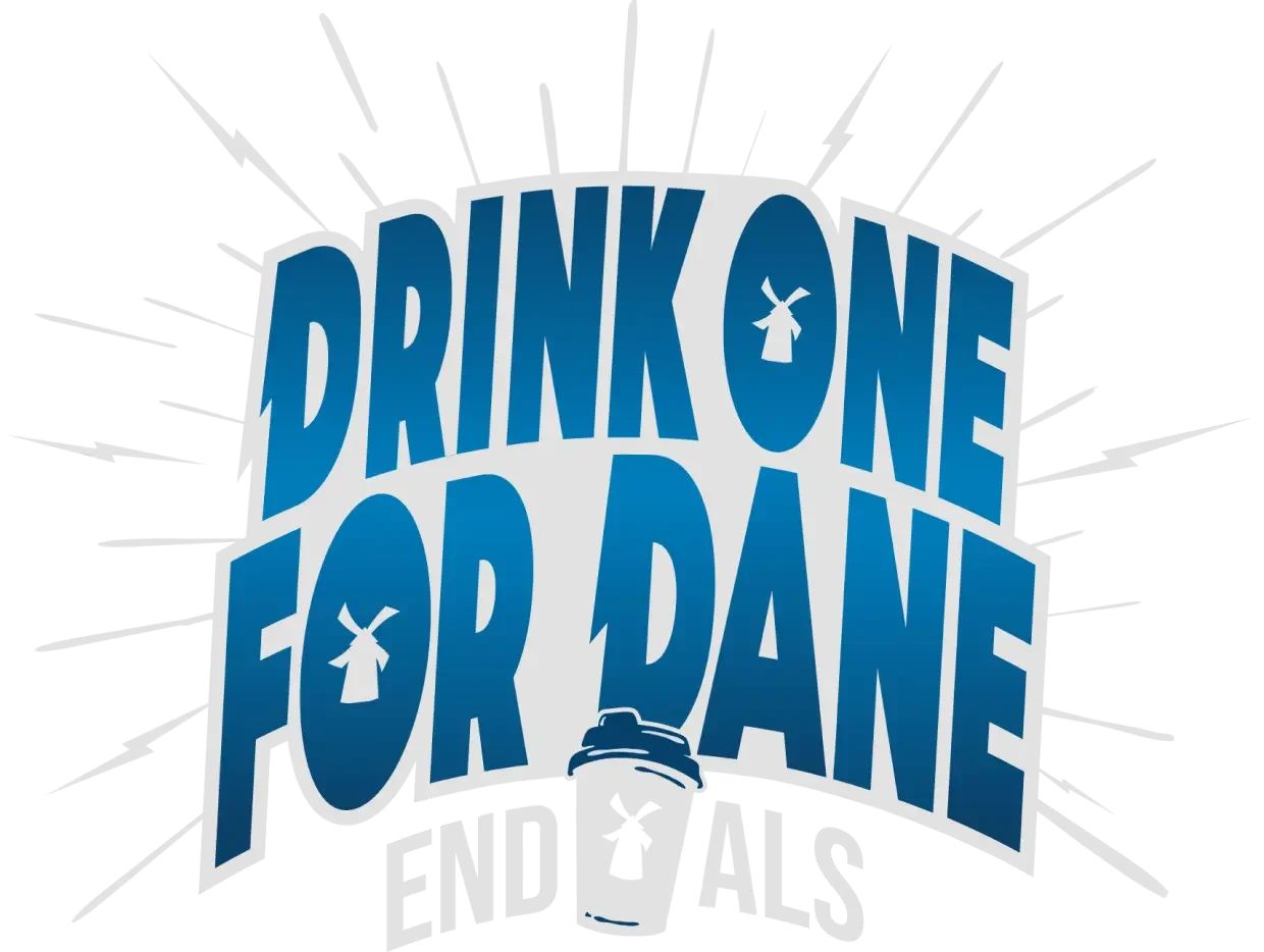 drink one for dane, end ALS