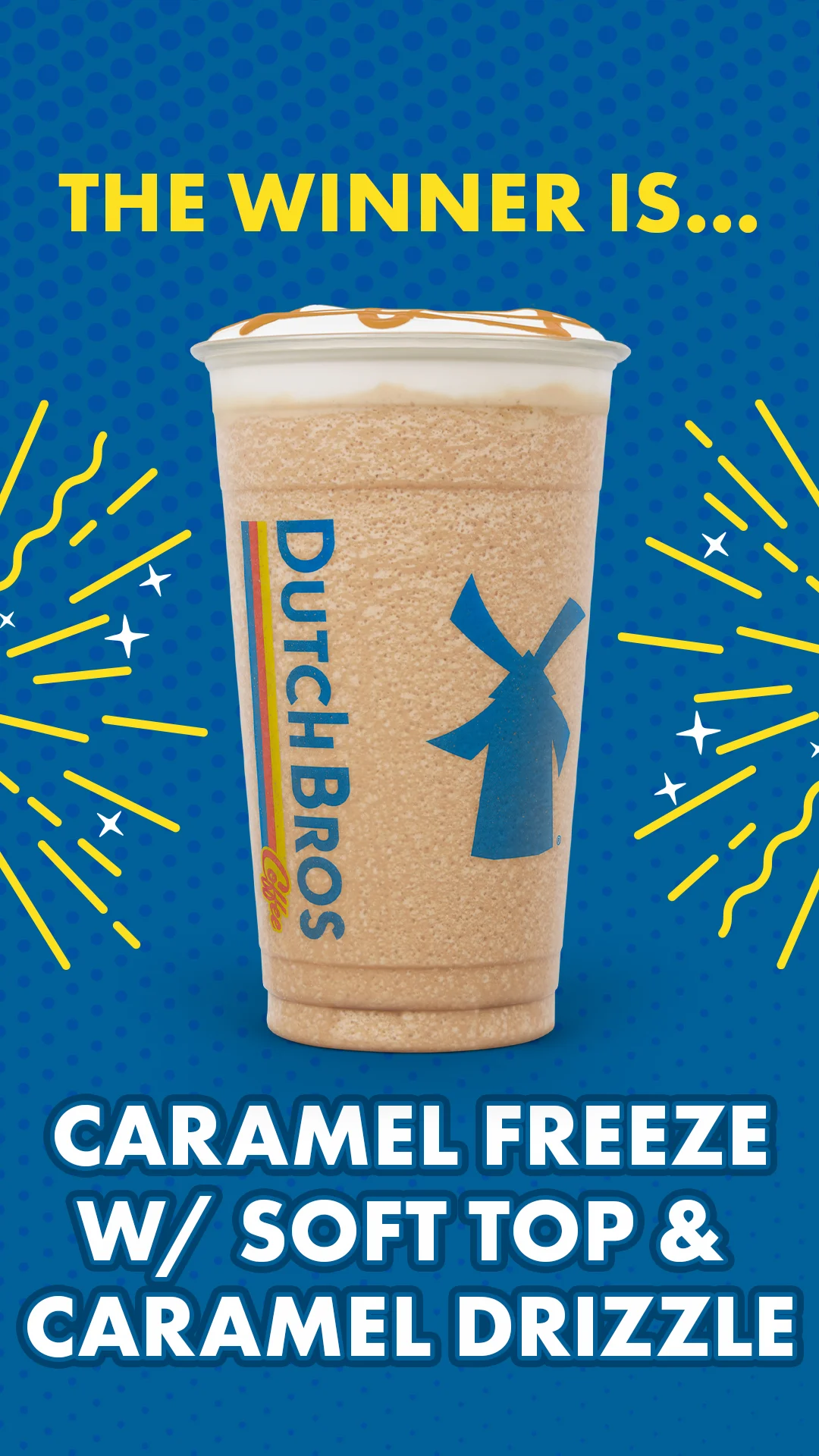 Dutch Bros Caramel Freeze with whipped topping and caramel drizzle shown as winner on blue background with yellow accents.