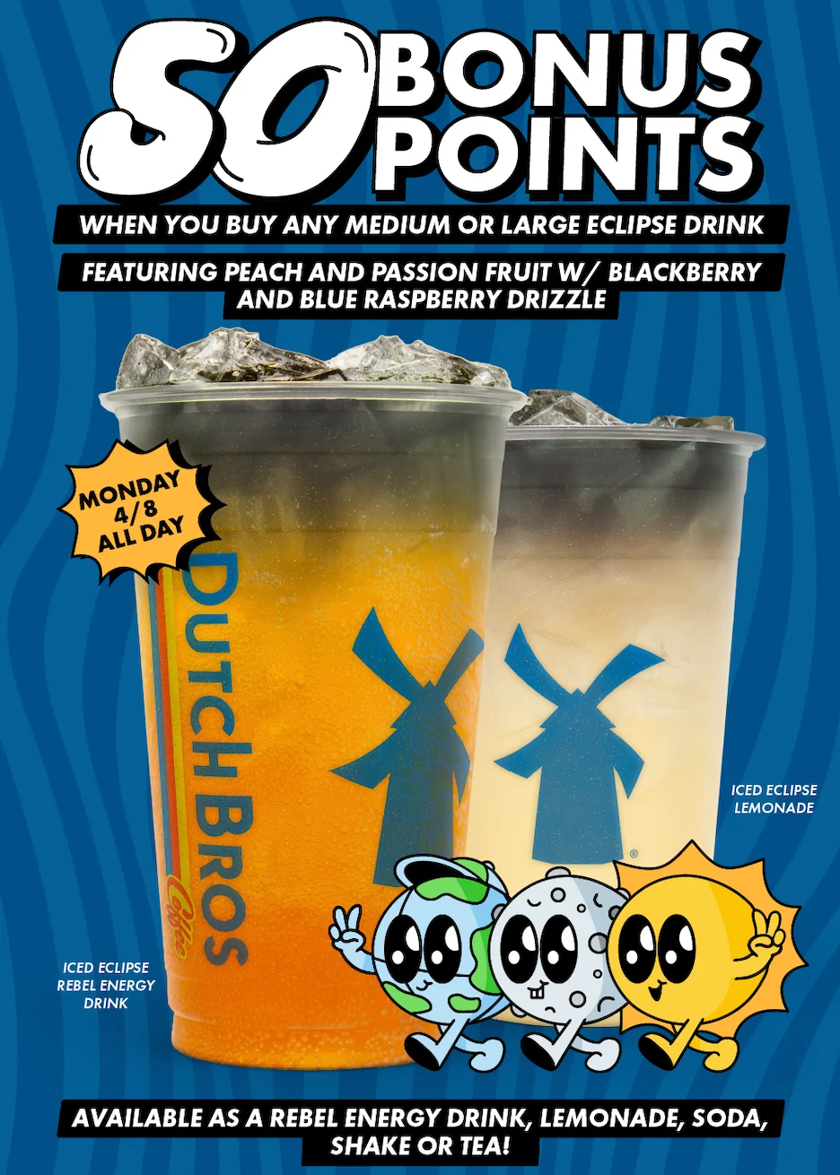 50 bonus points promotion for Dutch Bros Eclipse drinks featuring fruit flavors, showing orange and clear beverages on blue background.