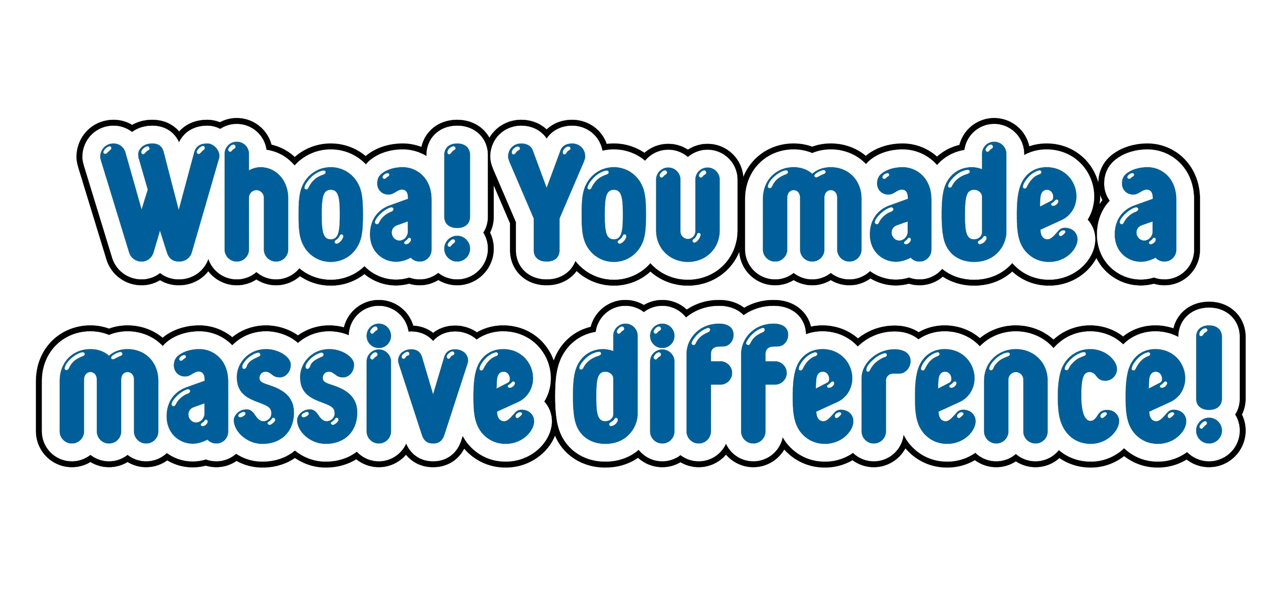 whoa! you made a massive difference!