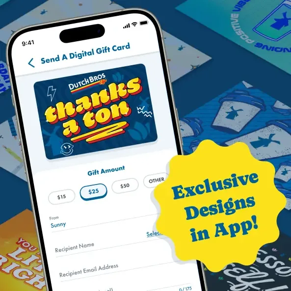 Smartphone displaying Dutch Bros digital gift card interface with "thanks a ton" design and "Exclusive Designs in App!" badge.