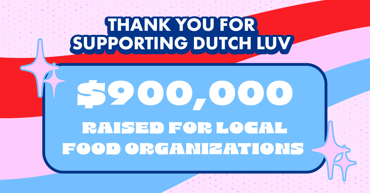 Thank you message from Dutch Luv showing $900,000 raised for local food organizations on colorful background.
