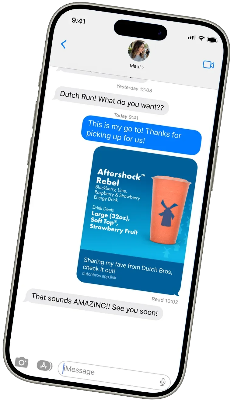 A smartphone displaying an iMessage conversation sharing a Dutch Bros Aftershock Rebel drink order with a friend.