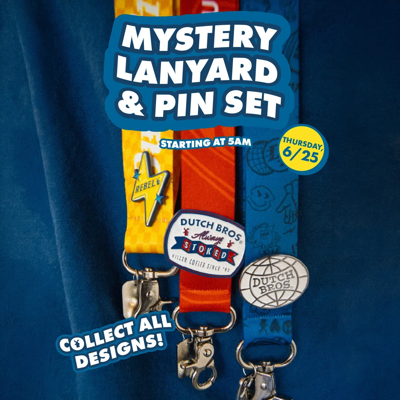 Dutch Bros Mystery Lanyard & Pin Set promotion showing colorful lanyards with collectible pins, available Thursday 6/25 starting at 5AM.